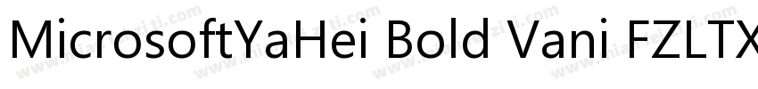 MicrosoftYaHei Bold Vani FZLTXHKM字体转换